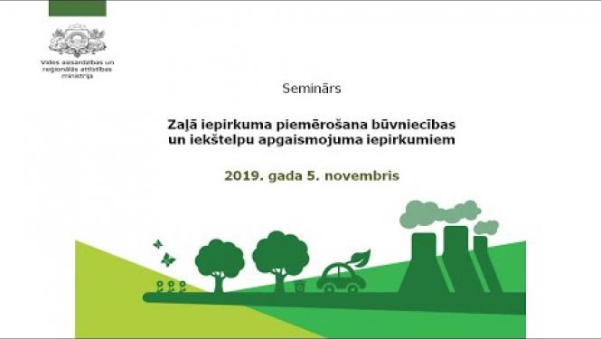 Zaļā iepirkuma piemērošana būvniecības un iekštelpu apgaismojuma iepirkumiem 05.11.2019.