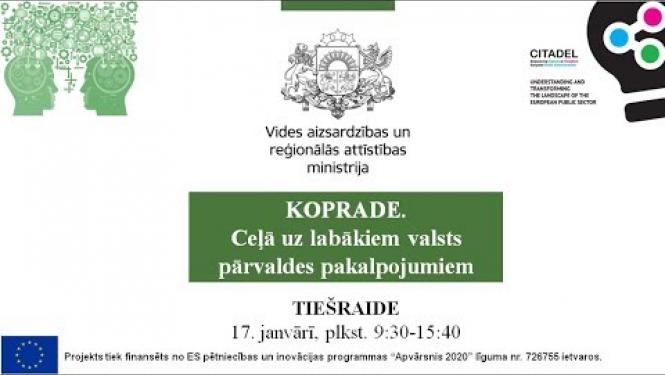 Starptautiskā konference “KOPRADE. Ceļā uz labākiem valsts pārvaldes pakalpojumiem” 17.01.2019.