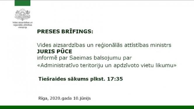 Vides aizsardzības un reģionālās attīstības ministra JURA PŪCES preses brīfings 10.06.2020.