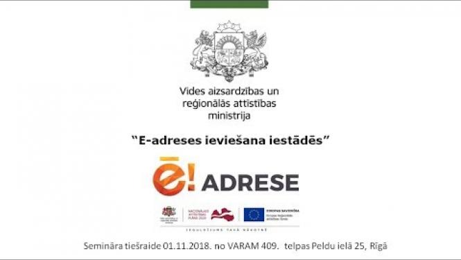 Seminārs-tiešraide "E-adreses ieviešana iestādēs" 01.11.2018.