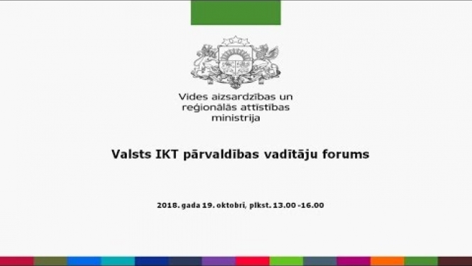 Valsts IKT pārvaldības vadītāju forums 19.10.2018.