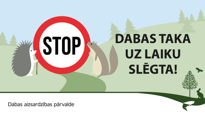 Dabas taka uz laiku slēgta